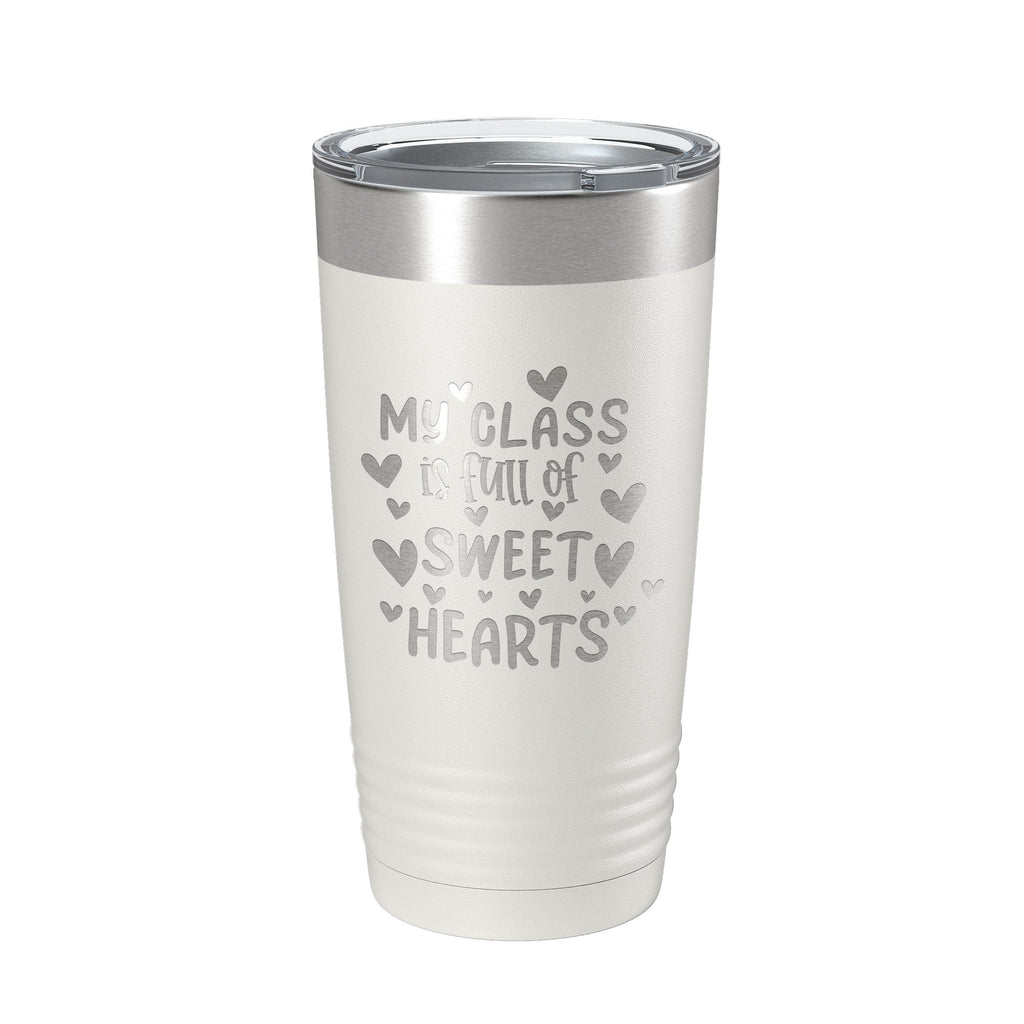 Teacher Valentine's Day Tumbler My Class Is Full Of Sweethearts Travel Mug Insulated Laser Engraved Coffee Cup 20 oz
